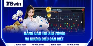 10-bang-cau-tai-xiu-78win-va-nhung-dieu-can-biet