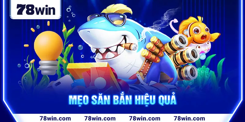 Mẹo săn bắn hiệu quả