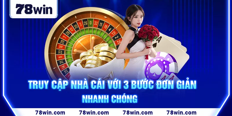 5-truy-cap-nha-cai-voi-3-buoc-don-gian-nhanh-chong