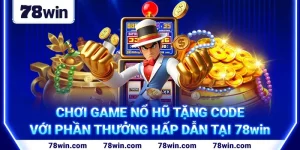 1-choi-game-no-hu-tang-code-voi-phan-thuong-hap-dan-tai-78win