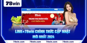 1-link-78win-chinh-thuc-cap-nhat-moi-nhat-2024