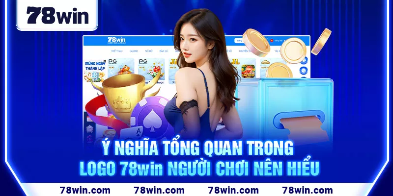 2-y-nghia-tong-quan-trong-logo-78win-nguoi-choi-nen-hieu