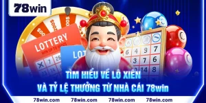 1-tim-hieu-ve-lo-xien-va-ty-le-thuong-tu-nha-cai-78win