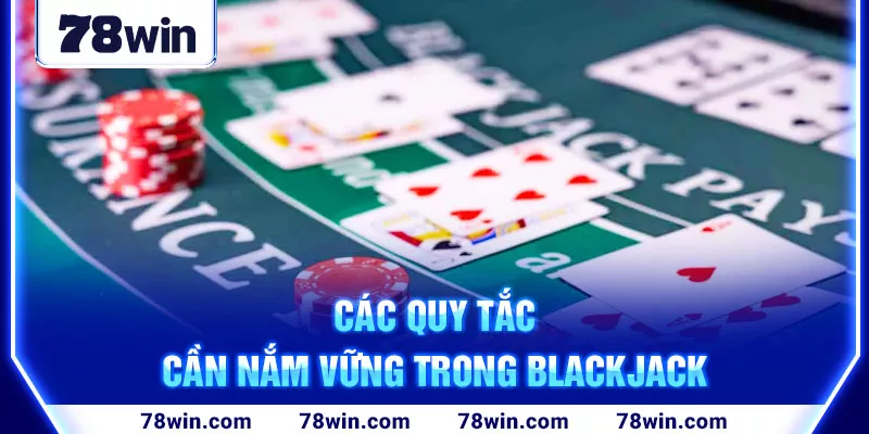 2-cac-quy-tac-can-nam-vung-trong-blackjack