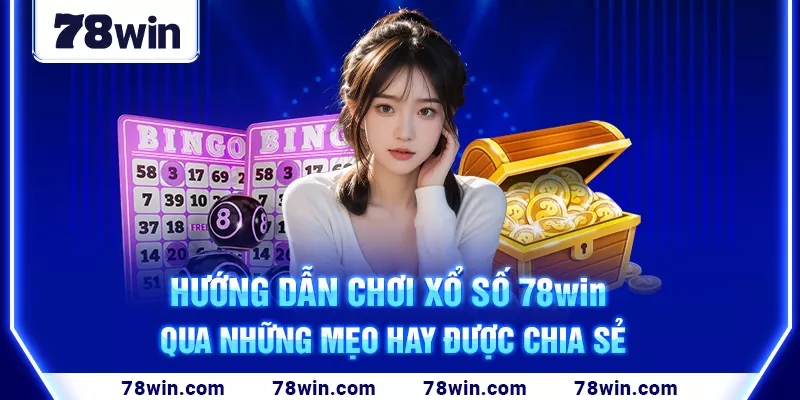 4-huong-dan-choi-xo-so-78win-qua-nhung-meo-hay-duoc-chia-se