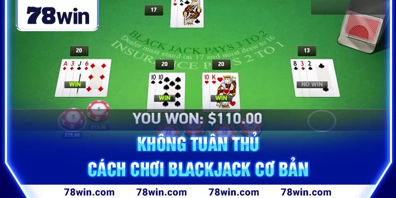 5-khong-tuan-thu-cach-choi-blackjack-co-ban